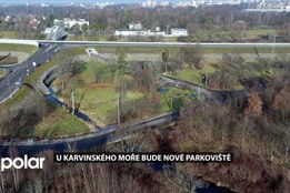 Nové parkoviště u Karvinského moře poskytne opět větší komfort návštěvníkům s automobily