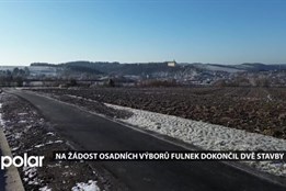 Na žádost občanů Fulnek dokončil dvě stavby, v Pohořílkách revitalizoval nádrž, Děrné má novou cyklostezku