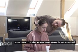Ve Skotnici otevřel kraj nový domov pro duševně nemocné