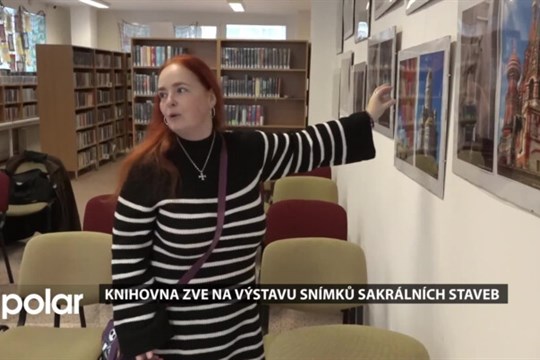 Knihovna zve na výstavu snímků sakrálních staveb, autoři je pořídili v několika zemích Evropy