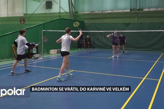 Badminton se vrátil do Karviné ve velkém, na velkém turnaji byla špička hráčů z České republiky