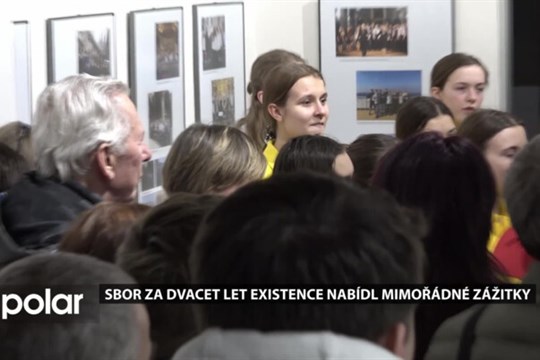 Sbor za dvacet let existence nabídl mimořádné zážitky