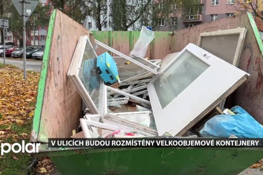 V ulicích Poruby se objeví velkoobjemové kontejnery. Přistavovány budou až do března