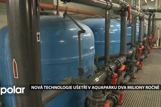 Aquapark na Olešné zavedl novou technologii, ušetří miliony