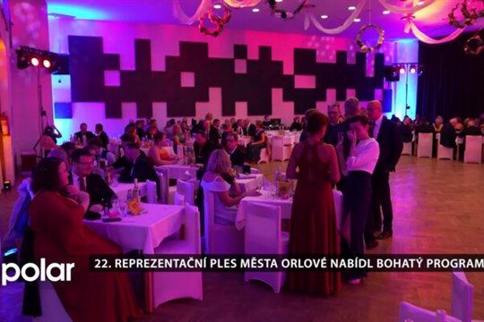22. Reprezentační ples města Orlové nabídl bohatý program