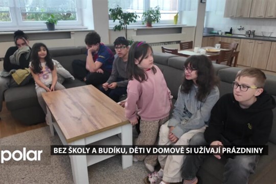 Bez školy a budíku, děti v domově si užívají prázdniny
