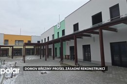Domov Březiny v Petřvaldě prošel zásadní rekonstrukcí. Kapacitu má 154 lůžek
