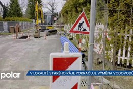 V lokalitě starého Ráje v Karviné pokračuje výměna vodovodů a dopravních omezení