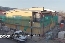 Kino v Paskově prochází rozsáhlou rekonstrukcí