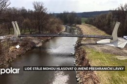 Lidé stále mohou hlasovat o jméně přeshraniční lávky