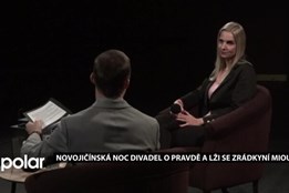 Novojičínská Noc divadel o pravdě a lži se zrádkyní Miou