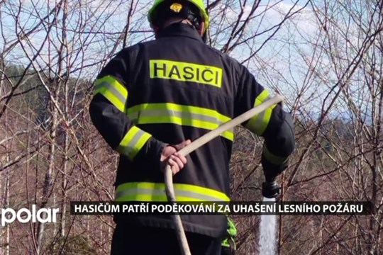 Hasičům patří poděkování za uhašení rozsáhlého lesního požáru v Návsí