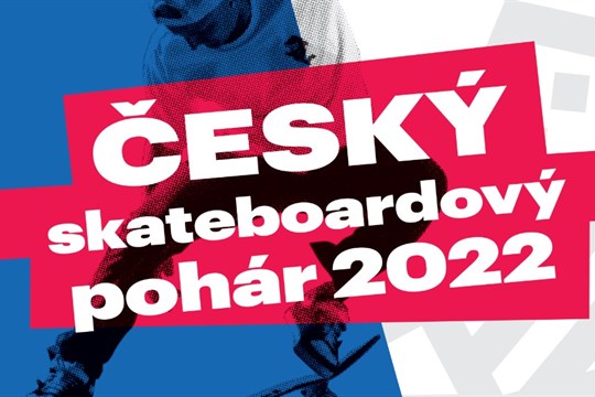 ČESKÝ skateboardový pohár 2022