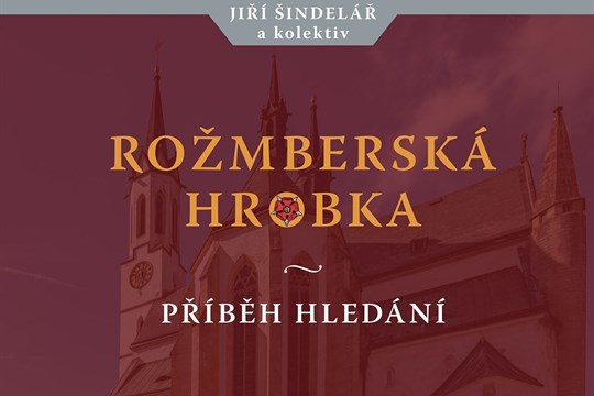 Kniha „Rožmberská hrobka – Příběh hledání“ zvítězila v soutěži Šumava Litera
